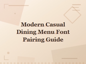 Modern Casual Dining Menu Font Pairing Guide for Fast Food Typography