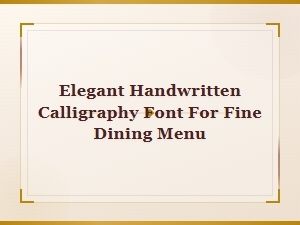 Elegant Handwritten Calligraphy Fonts for Fine Dining Menus