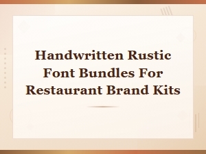 Handwritten Rustic Font Bundles for Restaurant Brand Kits and Menus