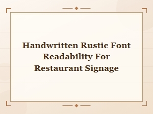Best Handwritten Rustic Fonts for Readable Restaurant Signage